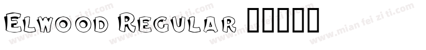 Elwood Regular字体转换